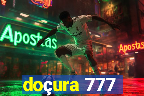 doçura 777